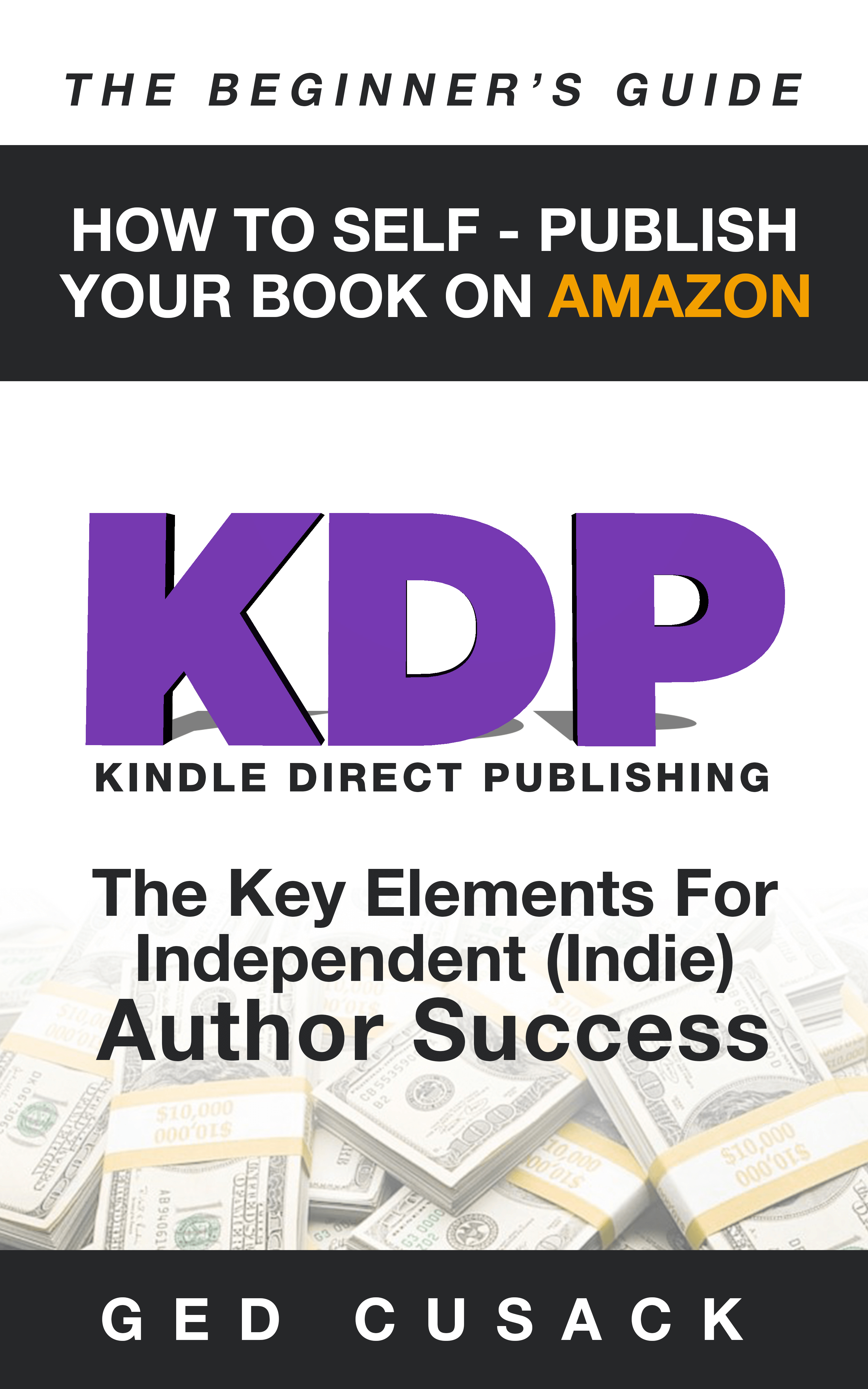 Self-Publishing on  KDP: Everything Authors Need to Know